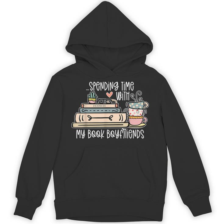 Spending Time With My Book Boyfriends Apparel Unisex Hoodie