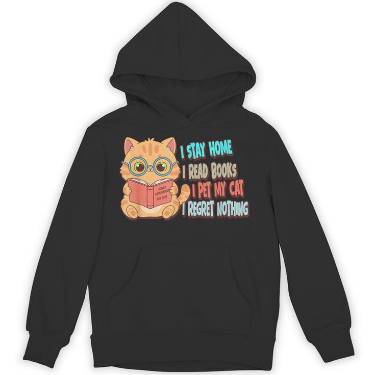Stay Home Read Books Pet My Cat Regret Nothing Cats Book Unisex Hoodie