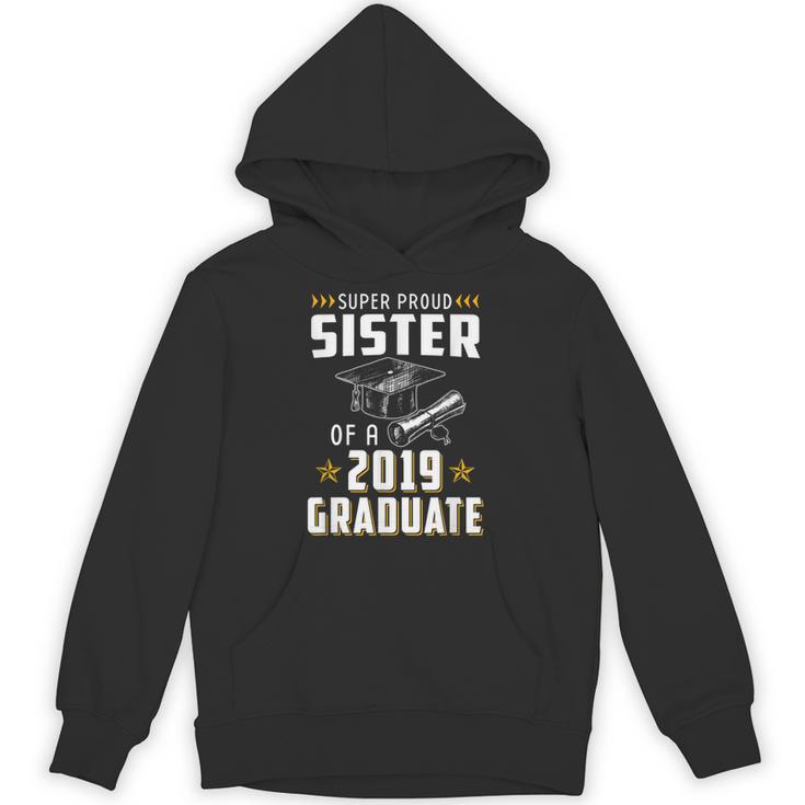 Super Proud Sister Of A 2019 Graduate Shirt Graduation Unisex Hoodie
