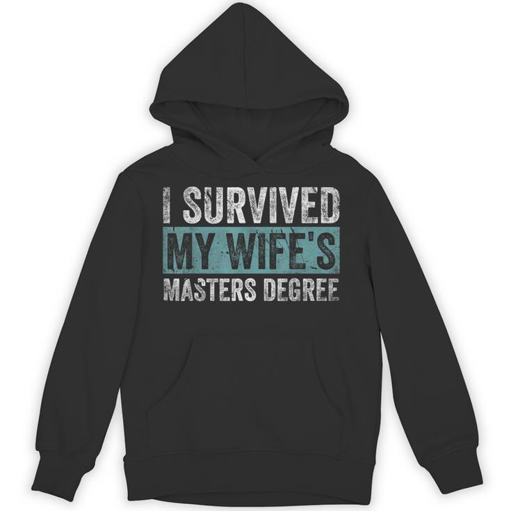 I Survived My Wife's Masters Degree Graduation Friends Unisex Hoodie