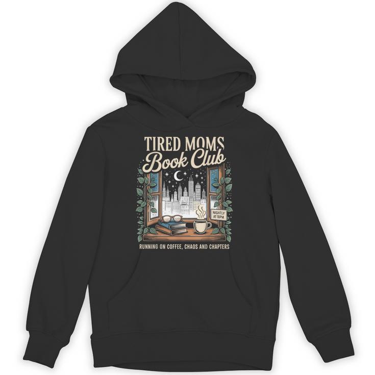 Tired Moms Book Club Coffee Chaos Chapters Book Lover Unisex Hoodie