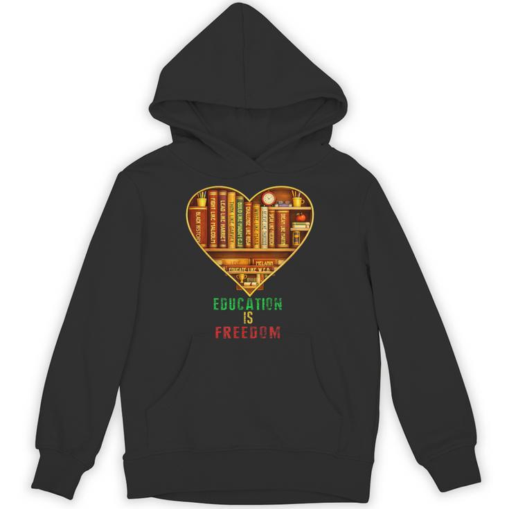 History Education Is Freedom Books Black History Heart Unisex Hoodie