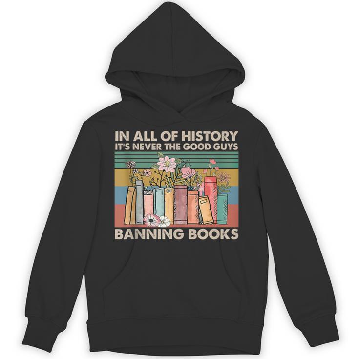 In All Of History It's Never The Good Guys Banning Books Unisex Hoodie