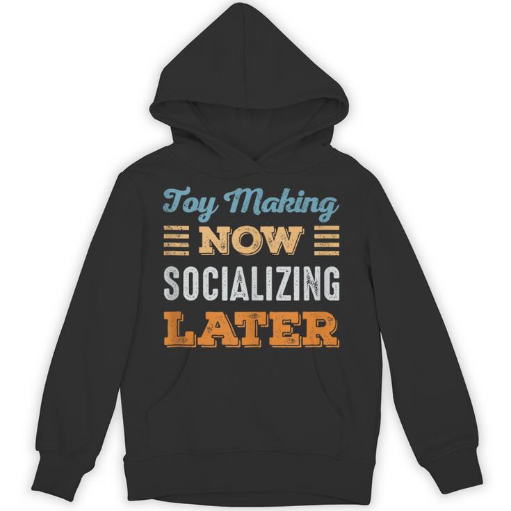 Toy Making Now Minimal Socializing Introvert Vintage Unisex Hoodie