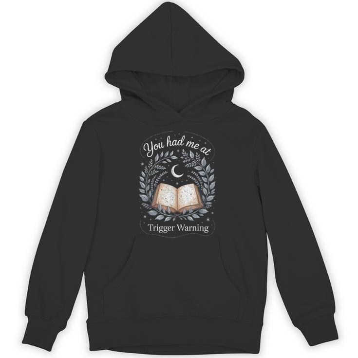 You Had Me At Trigger Warning Dark Romance Skeleton Book Unisex Hoodie
