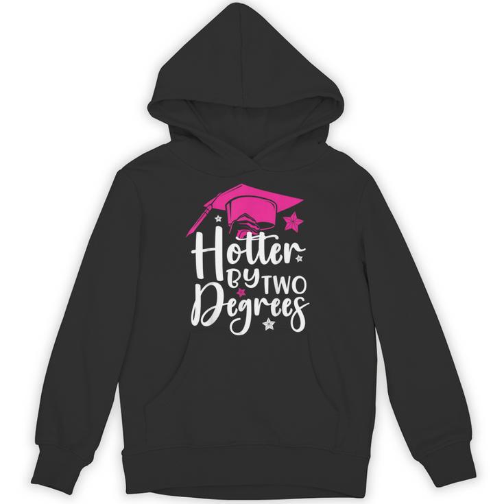 Two Degrees Hotter Graduation 2025 Diploma College Masters Unisex Hoodie