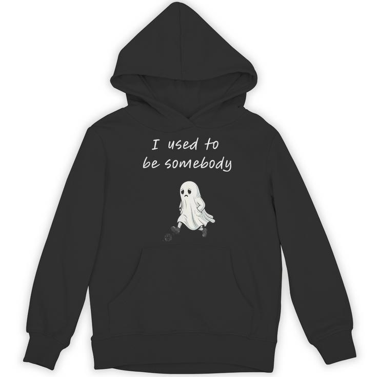 I Used To Be Somebody Nostalgia Halloween Spooky Season Unisex Hoodie