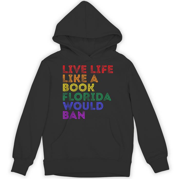 Vintage Live Life Like A Book Florida Would Ban LGBT Month Unisex Hoodie