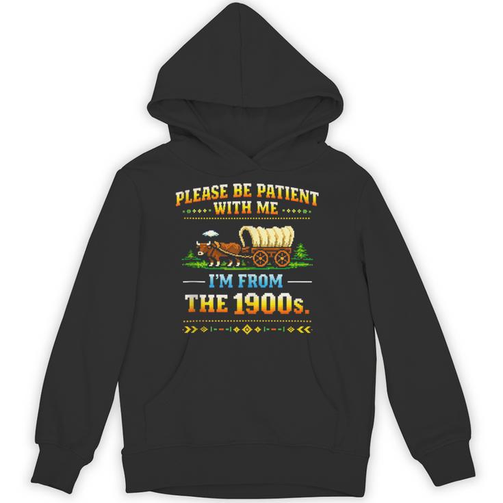 Vintage Please Be Patient With Me I'm From The 1900s Unisex Hoodie