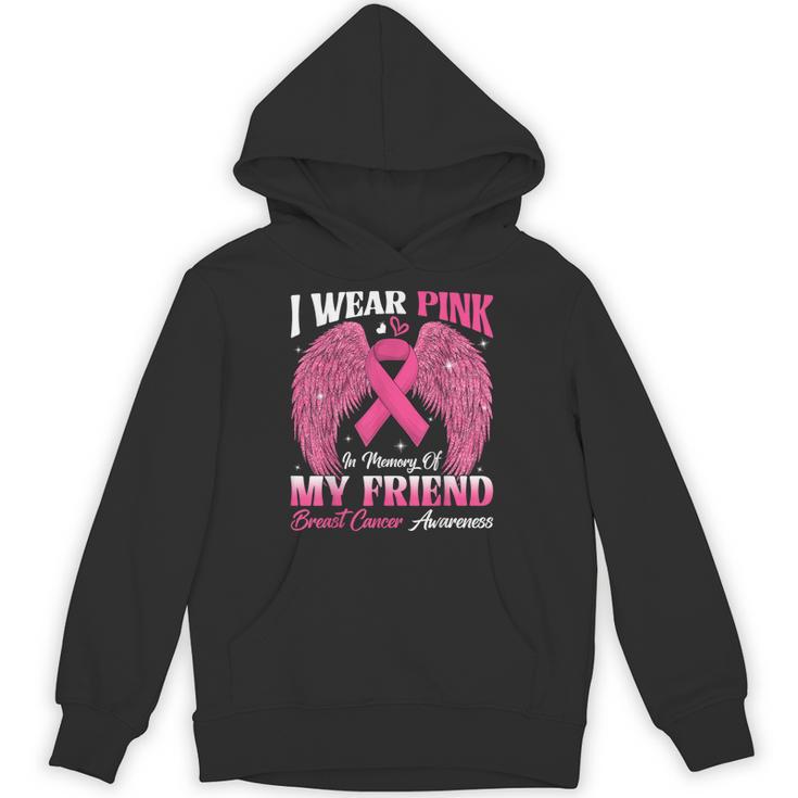 I Wear Pink In Memory Of My Friend Breast Cancer Awareness D Unisex Hoodie