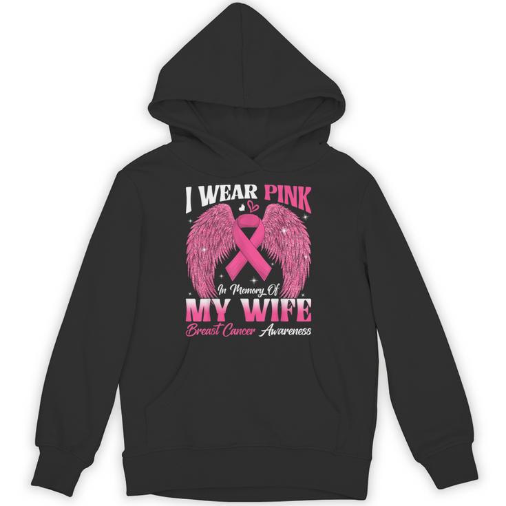 I Wear Pink In Memory Of My Wife Breast Cancer Awareness Day Unisex Hoodie I Wear Pink In Memory Of My Wife Breast Cancer Awareness Day Unisex Hoodie