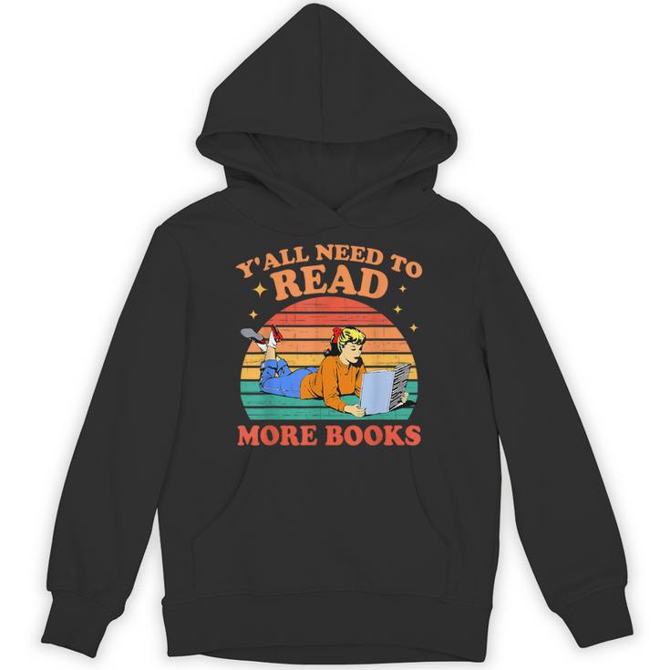 Y'All Need To Read More Books Book Lover Vintage Unisex Hoodie Y'All Need To Read More Books Book Lover Vintage Unisex Hoodie