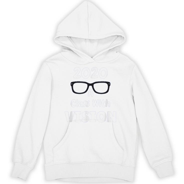 2020 A Class With Vision Perfect Eyesight Graduation T Unisex Hoodie