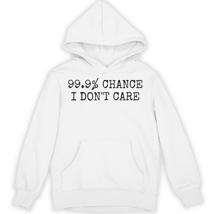 99 Chance I Don’t Care Antisocial Introvert Sarcastic Unisex Hoodie