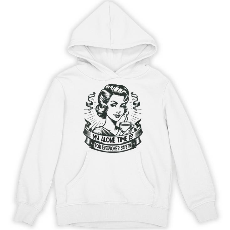 My Alone Time Is For Everyone's Safety Introvert Safety Unisex Hoodie