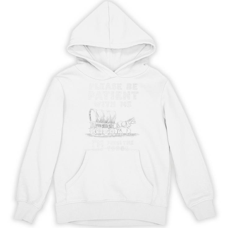 Amusing Wagon Pace Please Be Patient I'm From The 1900s Premium Unisex Hoodie