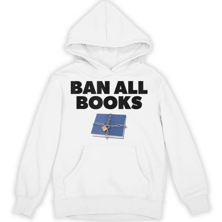Ban All Books Satire Parody Meme Joke Ironic Sarcastic Weird Unisex Hoodie