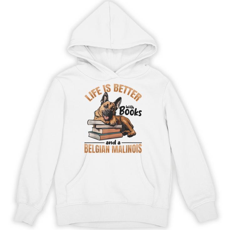 Belgian Malinois Dog Breed Life Is Better With Books And a Men Women Kids Unisex Hoodie