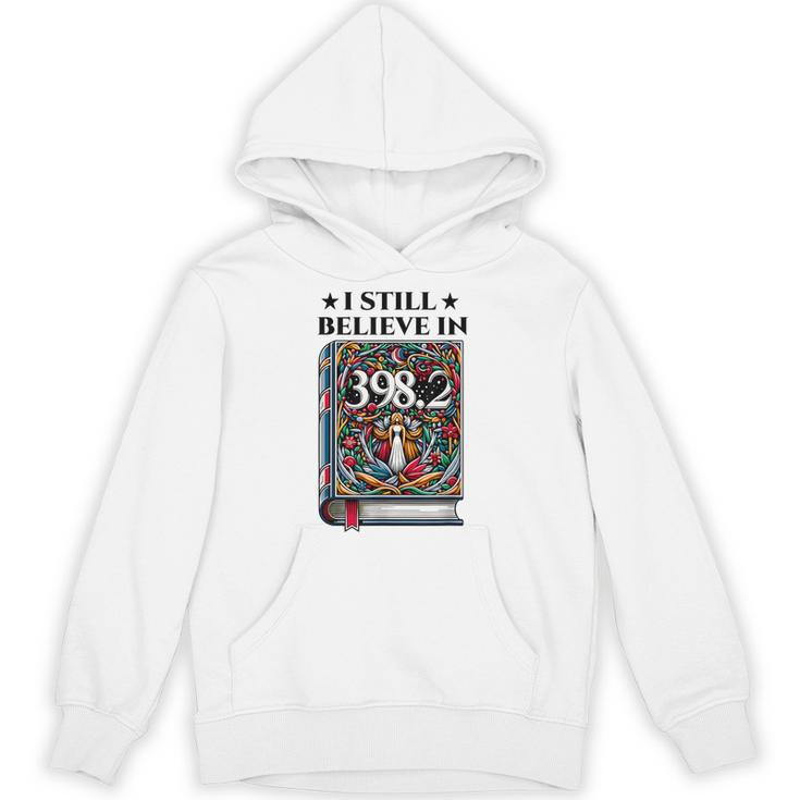 I Still Believe In 3982 Section Fairy Tale Book Lover Unisex Hoodie