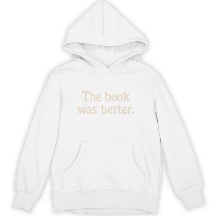The Book Was Better Distressed Grunge Minimalist Text Premium Unisex Hoodie