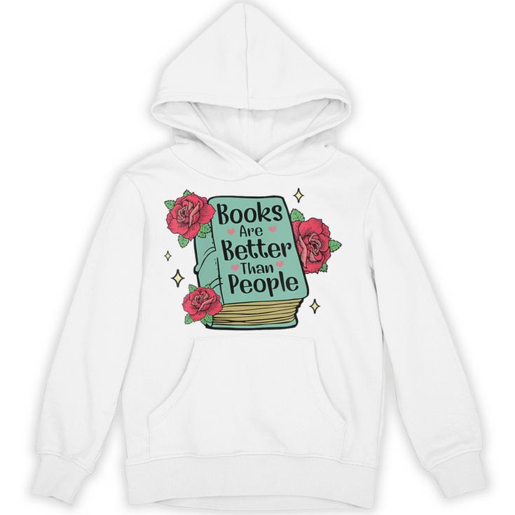 Books Are Better Than People Bookworm Librarian Reader Unisex Hoodie