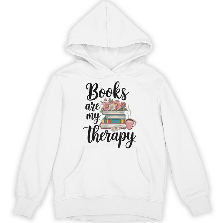Books Are My Therapy Coffee Books Flowers Bookish Book Lover Unisex Hoodie