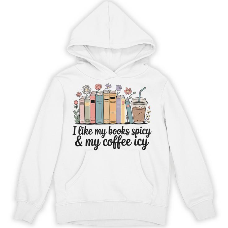 I Like My Books Spicy & My Coffee Icy Lover Bookworm Premium Unisex Hoodie