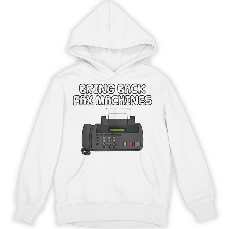 Bring Back Fax Machines Office Sarcasm Nostalgia Unisex Hoodie