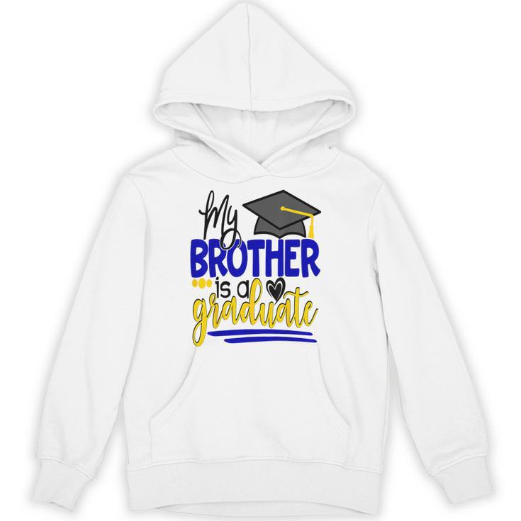 My Brother Is A Graduate Shirt Matching Family Graduation Unisex Hoodie