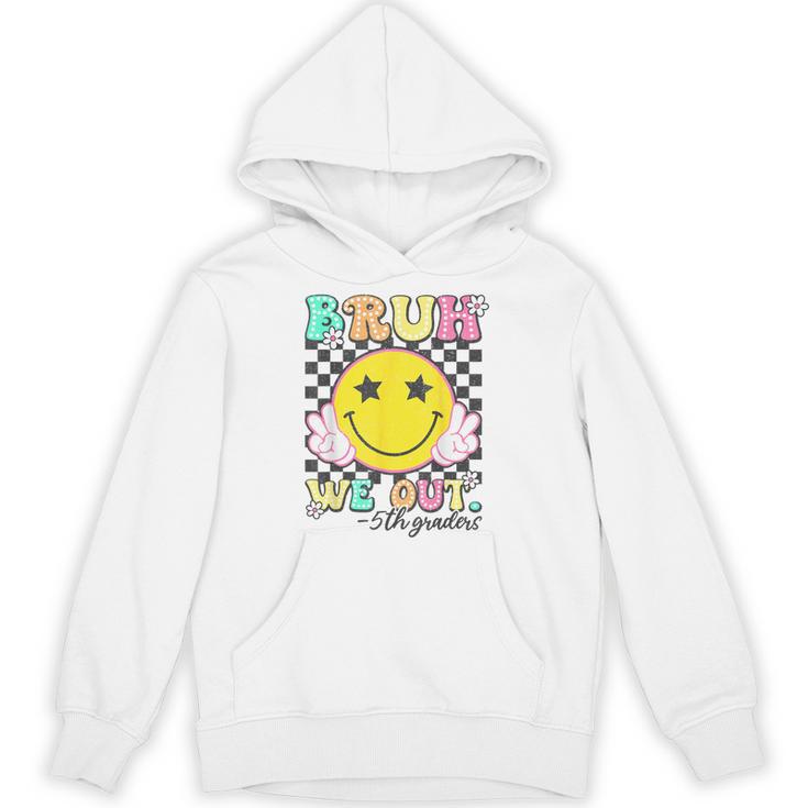 Bruh We Out 5th Graders Fifth Grade Graduation Class 2025 Unisex Hoodie