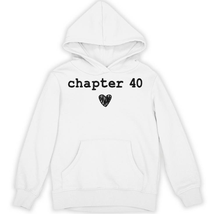 Chapter 40 Book Lovers Readers & Authors 40th Birthday Unisex Hoodie