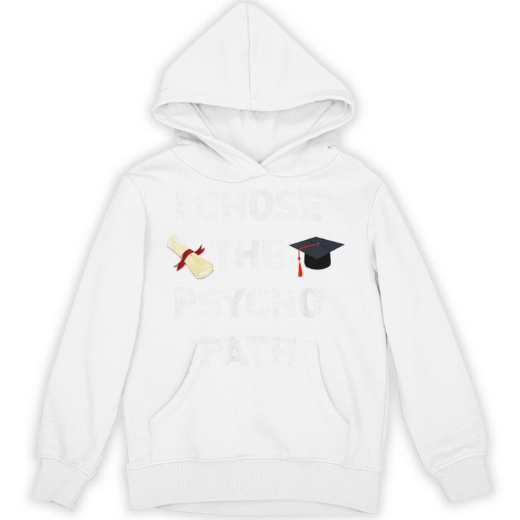 I Chose Psycho Path Psychology Major Graduation Shirt Unisex Hoodie