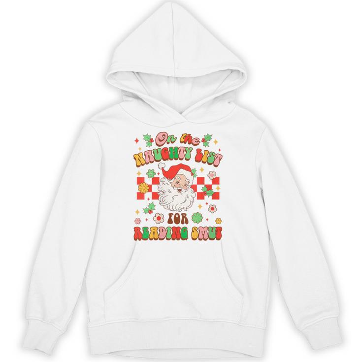 Christmas Smut Book On The Naughty List For Reading Smut Unisex Hoodie
