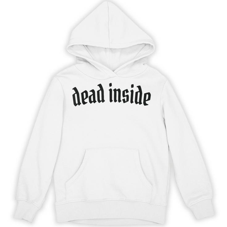 Dead Inside Saying Sarcasm Introvert Unisex Hoodie