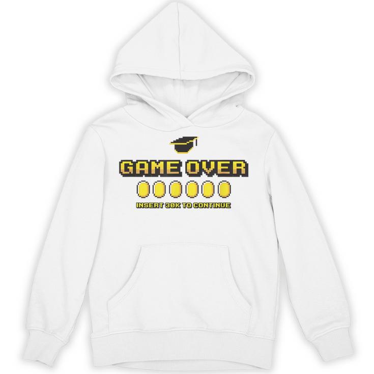 Game Over Insert 30K To Continue Graduation s Unisex Hoodie