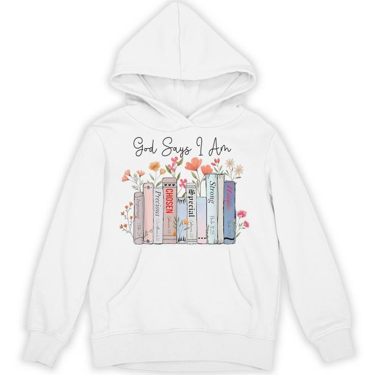 God Says I Am Book Bible Verse Christian Girls Women Unisex Hoodie