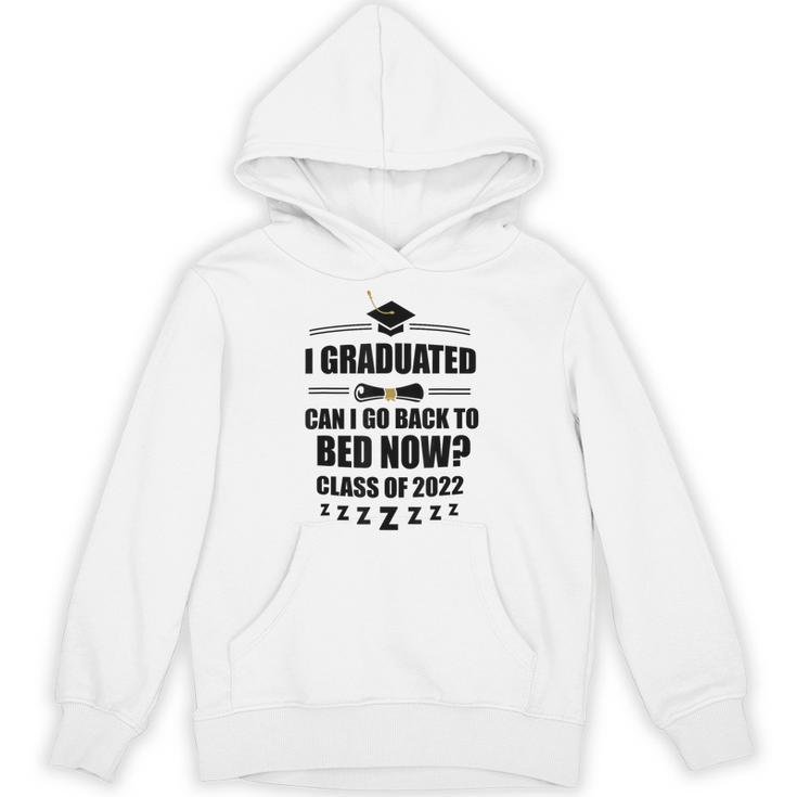 I Graduated Can I Go Back To Bed Class Of 2022 Graduation Unisex Hoodie