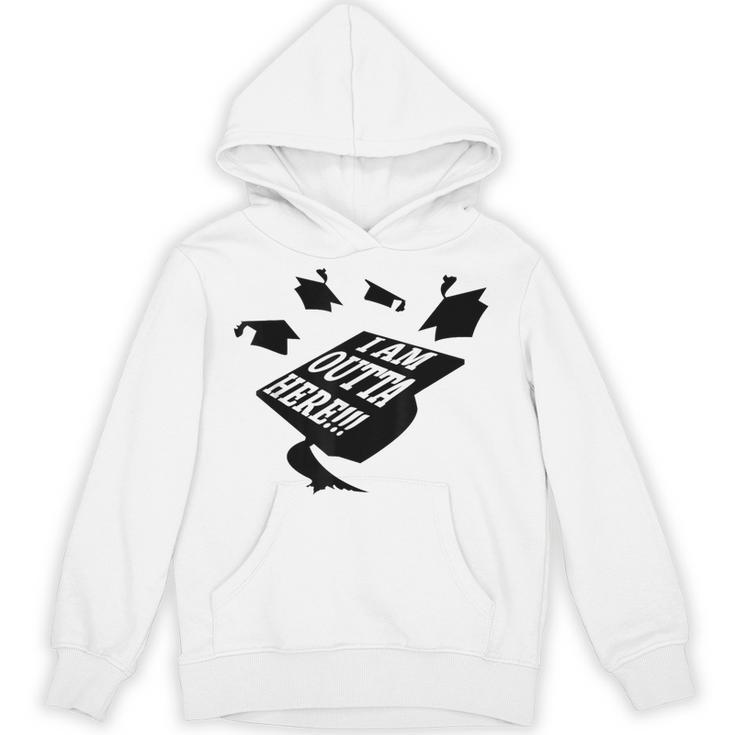 GRADUATION 2018 I AM OUTTA HERE SCHOOL MOVING UP GIFT SHIRT Unisex Hoodie