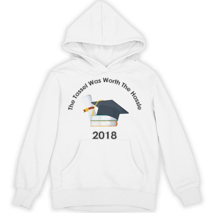 Graduation 2018 The Tassel Was Worth The Hassle Unisex Hoodie