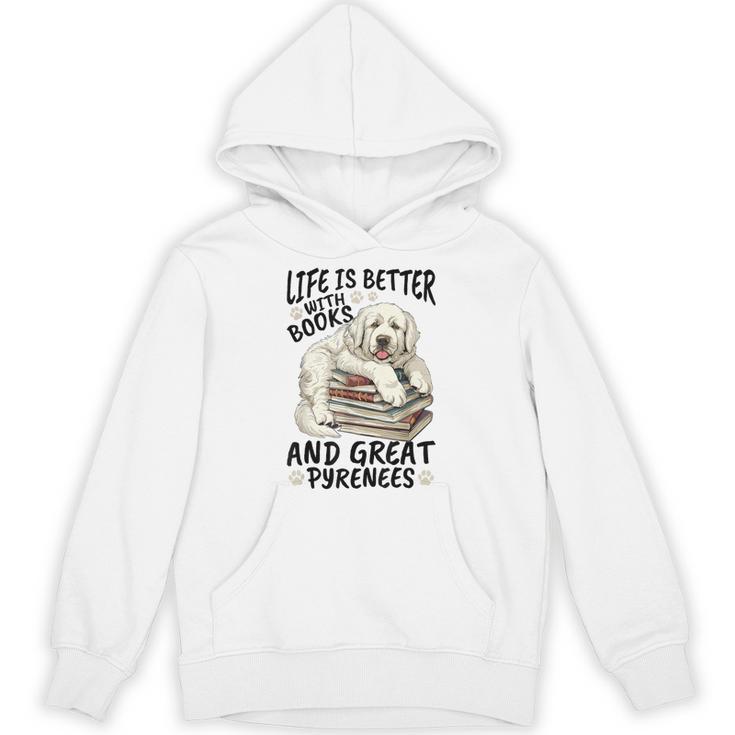 Great Pyrenees Dog Breed Life Is Better With Books And Great Unisex Hoodie