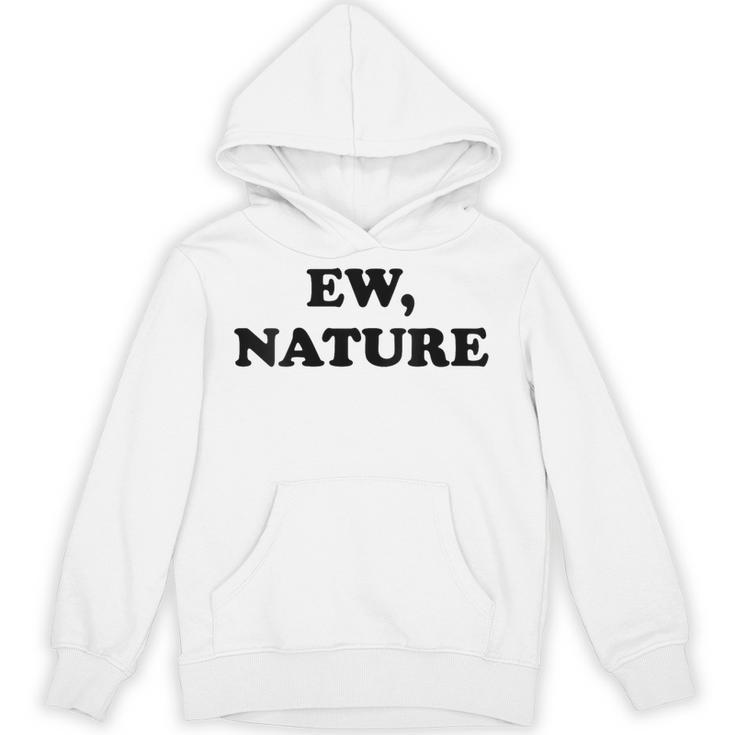 Homebody Indoorsy Introvert Ew Nature Unisex Hoodie
