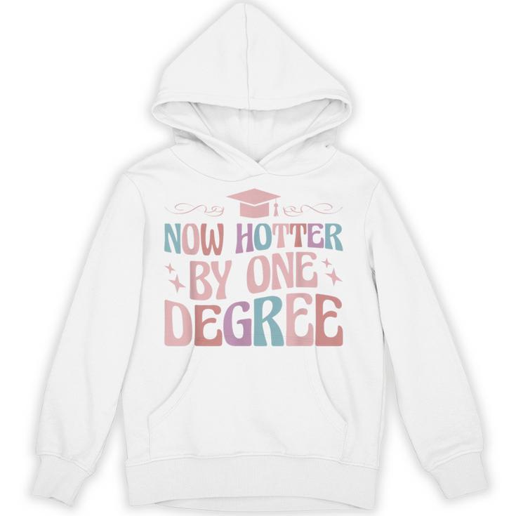 Now Hotter By One Degree Graduation Unisex Hoodie