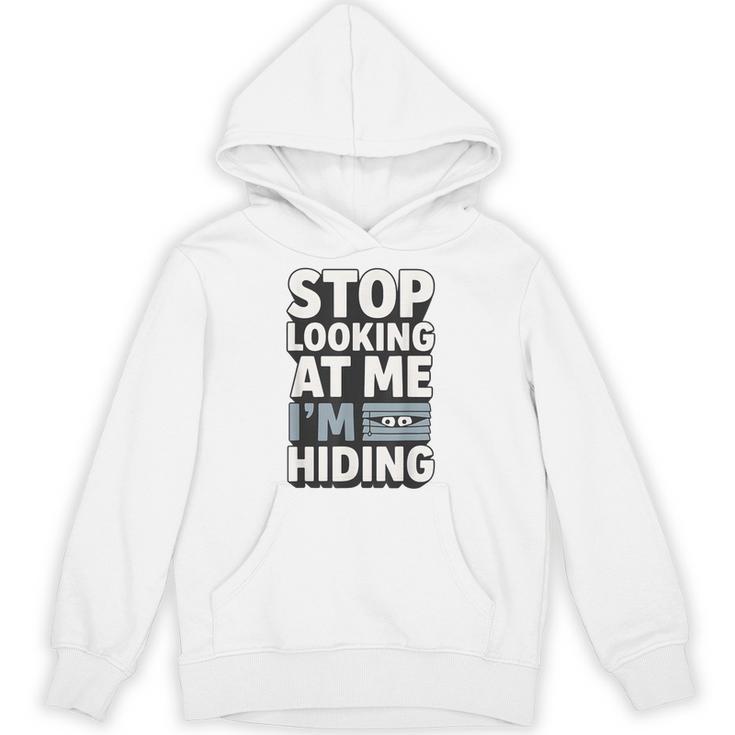 Humor For Introverts Stop Looking At Me I'm Hiding Graphic Unisex Hoodie