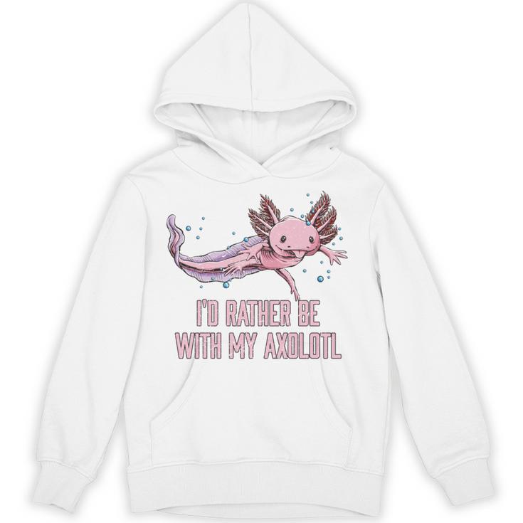 Id Rather Be With My Axolotl Salamander Introvert Unisex Hoodie