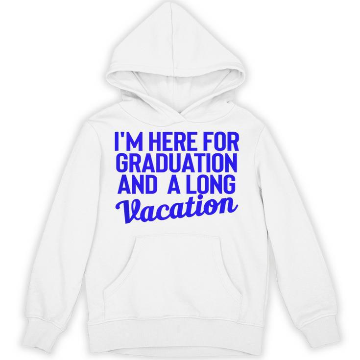 I'm Here For Graduation School Class Senior 2024 Unisex Hoodie