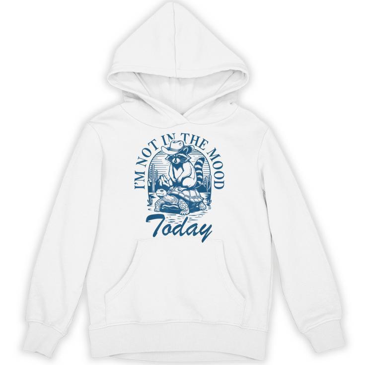 I’m Not In The Mood Today Anti-Social Moody Introvert Humor Unisex Hoodie