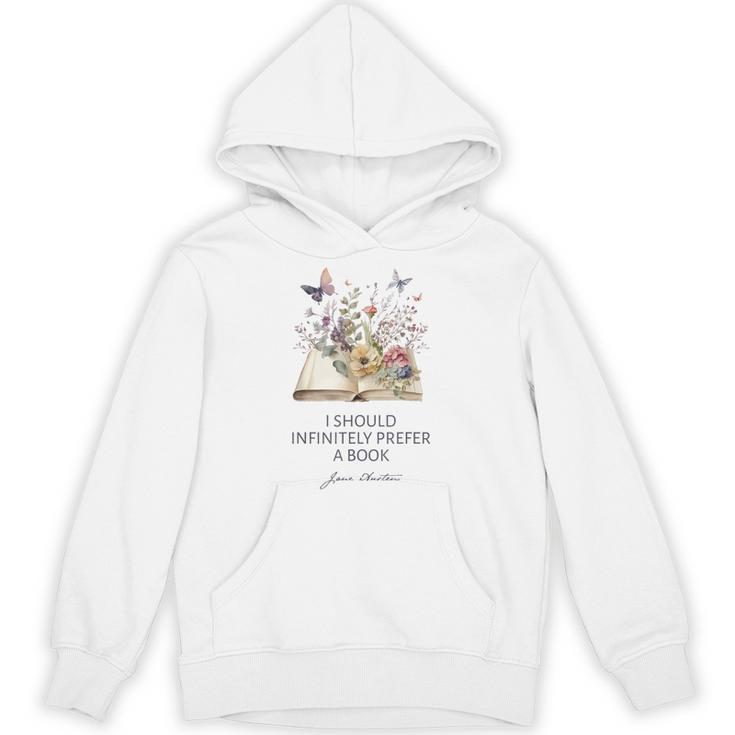 I Should Infinitely Prefer A Book Jane Austen Fan Woman Girl Unisex Hoodie