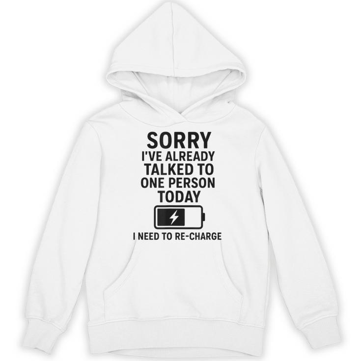 Introvert Sorry I’Ve Already Talked To One Person Today Unisex Hoodie