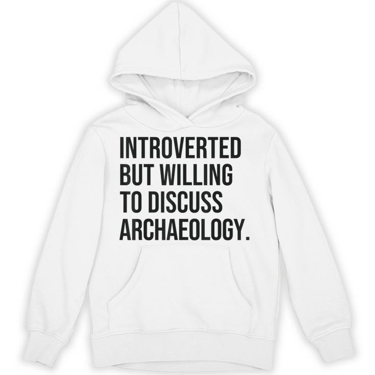 Introverted Archaeologist Archaeology Introvert Unisex Hoodie