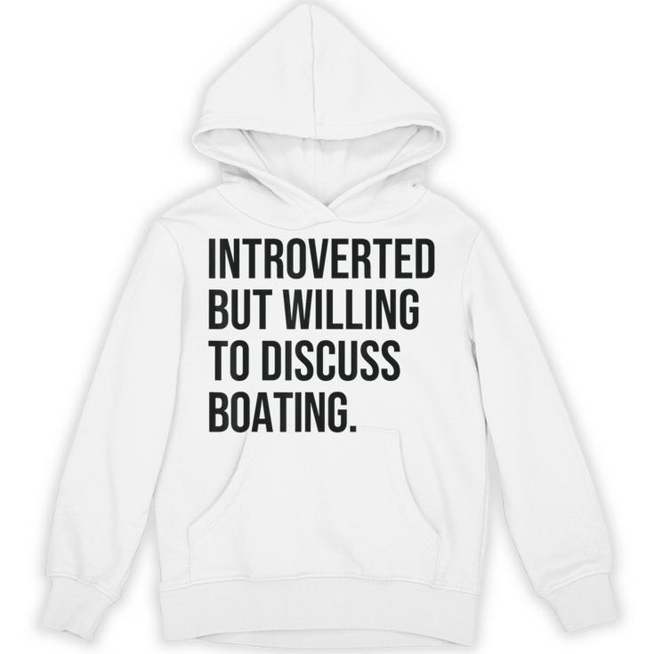 Introverted Boater Boating Introvert Unisex Hoodie Introverted Boater Boating Introvert Unisex Hoodie